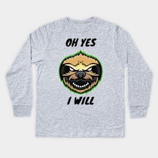 Oh yes I will Kids Long Sleeve T-Shirt